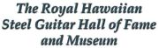 [The Royal Hawaiian Steel Guitar Hall of Fame and Museum]